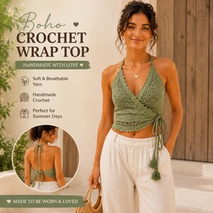 May include: A sage green crochet wrap top featuring a halter neckline, scalloped edges, and side ties with tassels. The text reads: Boho CROCHET WRAP TOP, HANDMADE WITH LOVE, Soft & Breathable Yarn, Handmade Crochet, Perfect for Summer Days, MADE TO BE WORN & LOVED.