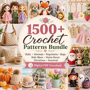 May include: A digital collection of 1500+ crochet patterns featuring dolls, animals, keychains, bags, children's clothing, and home decor. The image displays various finished crochet items including plush toys, hats, bags, and seasonal decorations.