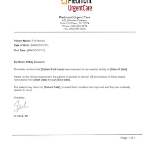 May include: A medical document from Piedmont Urgent Care featuring the company logo, address, and contact details. The form includes placeholders for patient information, visit dates, and a formal letter template with a signature from Dr. Earl L, MD.