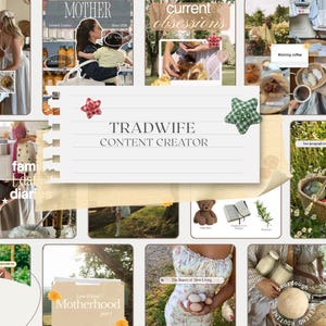 May include: A collage of lifestyle images featuring a central white lined paper overlay with the text TRADWIFE CONTENT CREATOR, decorated with a red gingham star and a green gingham star, showcasing various domestic scenes and nature photography.