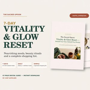 Peut inclure: Un guide numérique de 67 pages intitulé The Sacred Spoon: 7-Day Vitality & Glow Reset. Le document présente un texte vert foncé sur fond clair, incluant des sections pour des repas de chef, des rituels beauté et une liste de courses.