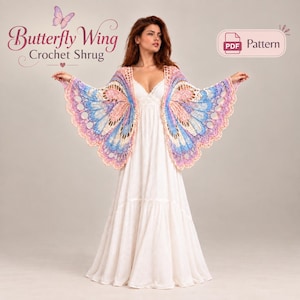 May include: A crochet shrug featuring a butterfly wing design in shades of pink, blue, and cream. The garment is worn over a white maxi dress. Text in the image reads: Butterfly Wing Crochet Shrug and PDF Pattern. The design has an openwork pattern.