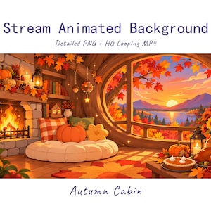 May include: An animated digital background titled Stream Animated Background and Autumn Cabin, featuring a cozy room with a stone fireplace, a large circular window overlooking an autumn lake at sunset, pumpkins, and a pie on a table.