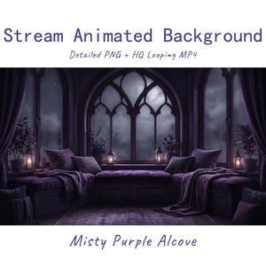 May include: A digital illustration of a purple-toned alcove with a window seat, cushions, and lanterns. The text reads: Stream Animated Background, Detailed PNG + HQ Looping MP4, Misty Purple Alcove. The scene features dark curtains and a night sky.