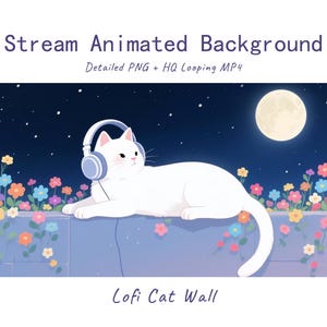 Puede incluir: Una ilustración digital de un gato blanco con auriculares azul claro, tumbado sobre un muro de piedra con flores coloridas bajo un cielo nocturno con luna llena. El texto dice Stream Animated Background, Detailed PNG + HQ Looping MP4, Lofi Cat Wall.