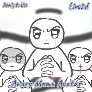 May include: A digital illustration featuring three cartoon figures with angry expressions and clasped hands. The central figure has blue tears, while the right figure has a red line. Text reads Ready to Use, Live2d, and Angry Meme Avatar.