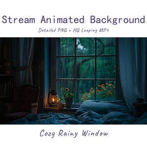 May include: Stream Animated Background with text reading Stream Animated Background, Detailed PNG + HQ Looping MP4, and Cozy Rainy Window. The scene shows a dark bedroom with a bed, a lit lantern, and a window view of rain and orange flowers.