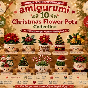 May include: A digital graphic for a premium crochet pattern bundle titled 10 Christmas Flower Pots Collection. It displays ten crocheted amigurumi plant pots featuring festive designs like poinsettias, snowmen, candy canes, and Santa themes.