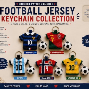 May include: A crochet pattern bundle for five football jersey keychains featuring designs for Mbappe, Ronaldo, Messi, Haaland, and Neymar Jr. Each jersey includes a small attached football, metal keyring, and text labels for each player.