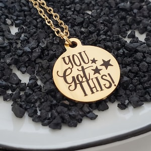 You Got This Inspirational  Charm Necklace, Encouragement Jewelry, Gold Charm Necklace, Mothers Day Gifts, Valentine&#39;s Day Gifts for Her