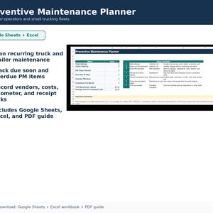 May include: A digital Preventive Maintenance Planner for trucking fleets, featuring a spreadsheet interface with columns for metrics and a setup checklist. The layout includes text fields for tracking vehicle maintenance, costs, and odometer readings in Google Sheets and Excel.