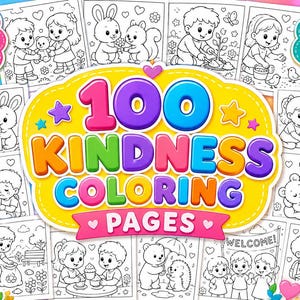 May include: A digital collection of 100 kindness coloring pages featuring black and white line art illustrations of children and animals performing helpful acts. The central yellow badge displays the text 100 KINDNESS COLORING PAGES.