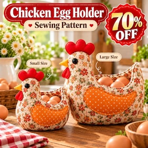 May include: Two fabric chicken egg holders in small and large sizes, featuring a floral print, red combs, yellow beaks, and orange polka-dot wings. The text reads Chicken Egg Holder Sewing Pattern and 70% OFF. Eggs are inside the holders.