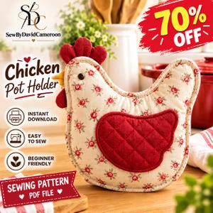 May include: A chicken-shaped pot holder featuring a cream-colored fabric with a small red floral pattern, a solid red quilted wing, and a red fabric comb. The text on the image includes "SewByDavidCameron", "Chicken Pot Holder", "70% OFF", "INSTANT DOWNLOAD", "EASY TO SEW", "BEGINNER FRIENDLY", and "SEWING PATTERN PDF FILE".