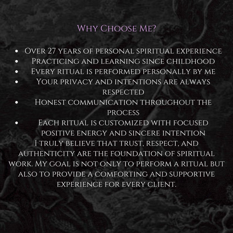 Puede incluir: Un fondo oscuro y texturizado con el texto morado Why Choose Me? seguido de una lista con vi&ntilde;etas que detalla 27 a&ntilde;os de experiencia espiritual, personalizaci&oacute;n de rituales, privacidad, comunicaci&oacute;n honesta, confianza y autenticidad.