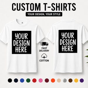Puede incluir: Dos camisetas blancas mostradas de frente y de espaldas, cada una con un gran cuadrado negro con el texto blanco "YOUR DESIGN HERE". Sobre las camisetas, el texto dice "CUSTOM T-SHIRTS" y "YOUR DESIGN, YOUR STYLE". Hay una fila de círculos de colores en la parte inferior.