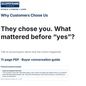 Può includere: Una guida di 11 pagine in formato PDF per conversazioni con gli acquirenti intitolata Why Customers Chose Us di Scopeframe Studio. Il documento riporta il testo They chose you. What mattered before yes? e un esempio fittizio a pagina 06.