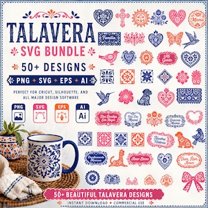 May include: A digital design bundle featuring over 50 Talavera-style graphics in blue, pink, and orange. Includes hearts, birds, flowers, and text frames like 'Mamá' and 'Familia'. Icons for PNG, SVG, EPS, and AI formats are displayed alongside a mug.