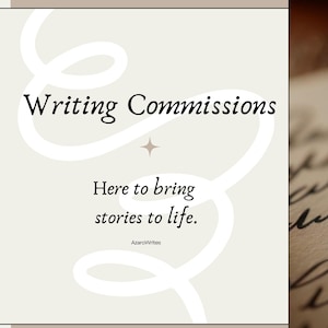 May include: A graphic featuring a black fountain pen resting on paper with cursive writing. The left side is a light beige panel with white swirling lines and the black text: Writing Commissions, Here to bring stories to life, AzaroWrites.