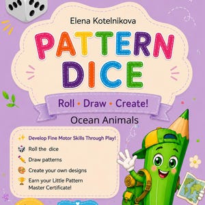 Puede incluir: Una portada de libro de actividades morada titulada Pattern Dice Ocean Animals de Elena Kotelnikova. Incluye un dado blanco, un personaje de lápiz verde con mochila y mapa, y texto que detalla actividades para niños de 4 a 7 años de edad.