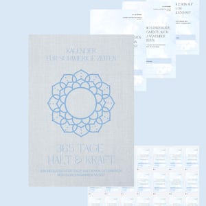 Könnte beinhalten: Ein hellgrauer Kalender mit dem Titel Kalender für schwierige Zeiten 365 Tage Halt & Kraft und einer blauen Mandala-Grafik. Das Set enthält mehrere Seiten mit deutschem Text, täglichen Einträgen und motivierenden Sprüchen für schwere Zeiten.