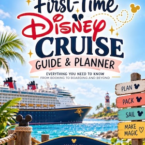Może przedstawiać: Okładka książki zatytułowana The First-Time Disney Cruise Guide & Planner, przedstawiająca duży statek wycieczkowy, latarnię morską oraz drewniany drogowskaz z napisami Plan, Pack, Sail i Make Magic na tle jasnego nieba.