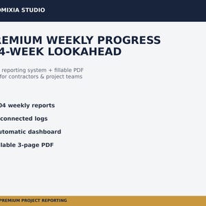 May include: A digital document titled PREMIUM WEEKLY PROGRESS + 4-WEEK LOOKAHEAD by BLOOMIXIA STUDIO. It lists an Excel reporting system, 104 weekly reports, 6 connected logs, an automatic dashboard, and a fillable 3-page PDF for project teams.