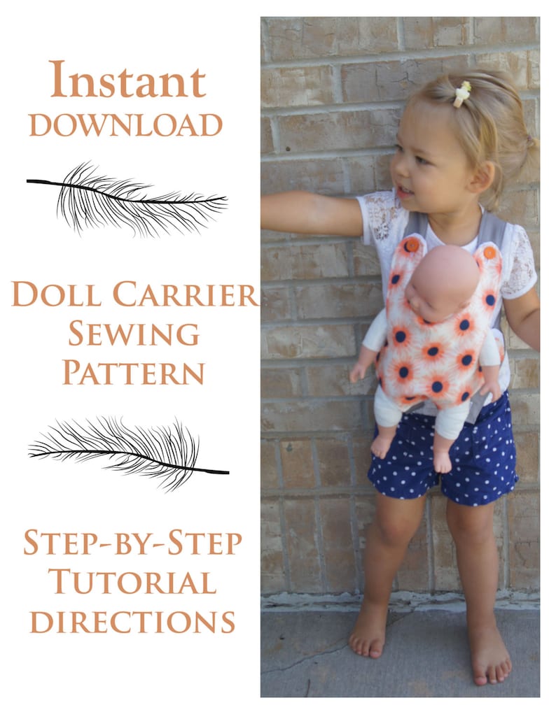 May include: A sewing pattern for a doll carrier. The pattern includes step-by-step instructions and an instant download option. The image shows a child wearing the carrier with a doll inside.