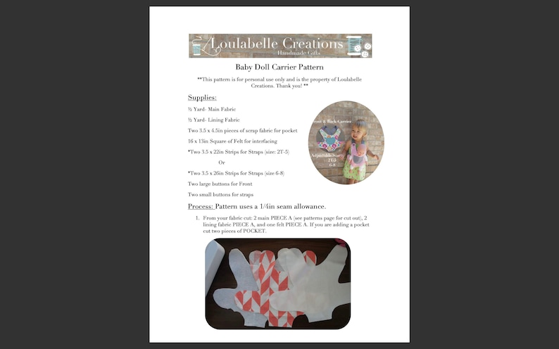 May include: A printable pattern for a baby doll carrier. The pattern includes instructions for cutting out fabric pieces and sewing them together. The pattern also includes a picture of a child wearing a completed carrier.