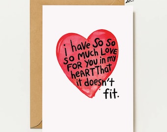 Postcard I Have So Much Love For You In My Heart That It Doesn't Fit | Romantic Love Card Gift Idea | A6 Greeting Card