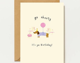 Funny Dachshund Birthday Card | Funny "Go Shorty" Dog Card | Cute Dachshund with Party Hat & Balloon – Fun Birthday Card