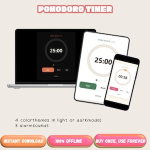 May include: A digital Pomodoro timer application displayed on a laptop, tablet, and smartphone. The screens show a circular timer interface with work block indicators, start, reset, and skip buttons. Text includes "POMODORO TIMER", "WORK BLOCK 1 / 4", "25:00", "00:58", "4 colorthemes in light or darkmode", "3 alarmsounds", "INSTANT DOWNLOAD", "100% OFFLINE", and "BUY ONCE, USE FOREVER".