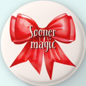 OU Sooner Magic Red Bow Pin-Back Button 1.5 inch Game Day Accessory Oklahoma Sooners Fans Graduation Gift