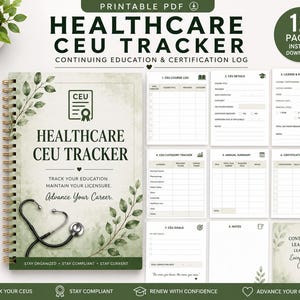 May include: A printable 12-page Healthcare CEU Tracker featuring a spiral-bound cover with a stethoscope illustration, green leaf accents, and text including Healthcare CEU Tracker, Track Your Education, Maintain Your Licensure, and Advance Your Career.
