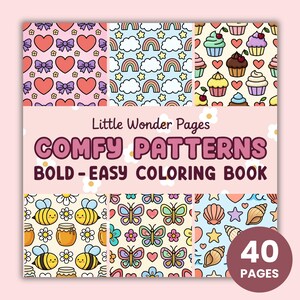 May include: A coloring book titled Little Wonder Pages COMFY PATTERNS BOLD-EASY COLORING BOOK with 40 pages. The cover displays six grid panels featuring repeating patterns of hearts, bows, rainbows, clouds, cupcakes, bees, honey, butterflies, and seashells.