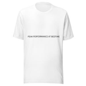 Peak Performance at Bedtime Shirt, Funny Night Owl Tee, Relatable Sleepy Quote T-Shirt, Late Night Thoughts Graphic, Funny Insomnia Gift