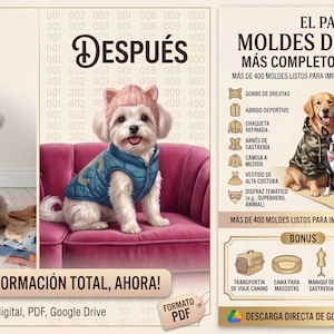 Puede incluir: Un anuncio de producto digital para una colección de patrones de costura de ropa para perros. La imagen muestra una comparación antes y después de un perro blanco, varios perros con diferentes atuendos y texto que incluye "ANTES," "DESPUÉS," y "EL PACK DE MOLDES DE COSTURA MÁS COMPLETO PARA PERRITOS."