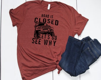 JEEPERS - Road is Closed - Favorite Tee - Crew Neck