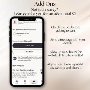 May include: A smartphone screen displaying an Etsy product page with an Add Ons section. Text includes: Add Ons, Not tech-savvy? I can edit for you for an additional $2, Check the box before adding to cart, Send a message with your details, Allow up to 24 hours for website link to be emailed, All you have to do is publish the website and share it.