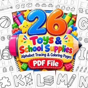 May include: A digital graphic featuring the text 26 Toys & School Supplies Alphabet Tracing & Coloring Pages PDF File, centered on a yellow pencil illustration surrounded by colorful crayons, stars, and building blocks over alphabet worksheets.