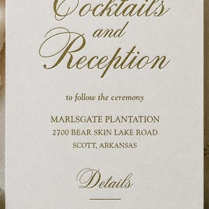 May include: A rectangular white card with gold text that reads Cocktails and Reception to follow the ceremony, MARLSGATE PLANTATION, 2700 BEAR SKIN LAKE ROAD, SCOTT, ARKANSAS, Details, and FOR ADDITIONAL INFORMATION PLEASE VISIT zola.com/wedding/drewandmorganoctober3.