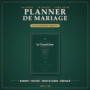 May include: A dark green wedding planner book with white text reading PLANNER DE MARIAGE, 143 PAGES, 16 PHASES, SANS DATES, and TÉLÉCHARGEMENT IMMÉDIAT. The cover features the title Le Grand Jour, wedding ring icons, and the brand name atlas & ink.