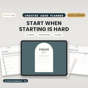 May include: An undated ADHD planner digital and printable file with 67 pages, hyperlinked and fillable. The display shows a tablet screen with a Focus First page featuring an arched design, alongside two open planner pages and a white stylus.