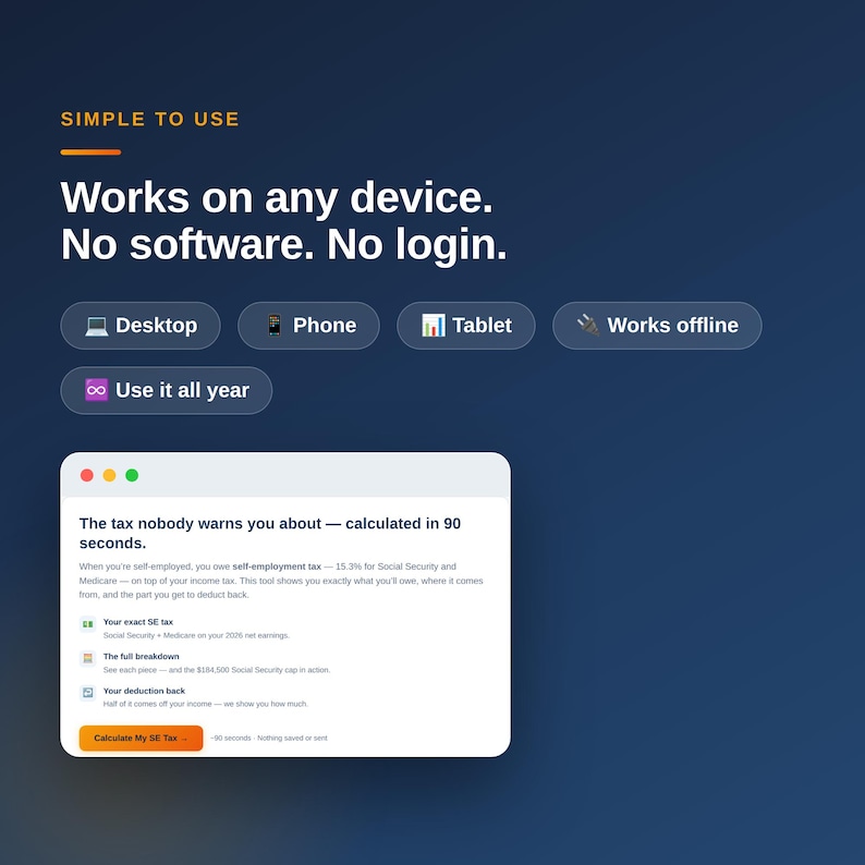 May include: A dark blue digital interface graphic with the text Simple to use, Works on any device. No software. No login. Features icons for Desktop, Phone, Tablet, Works offline, and Use it all year, plus a window showing tax calculation details.