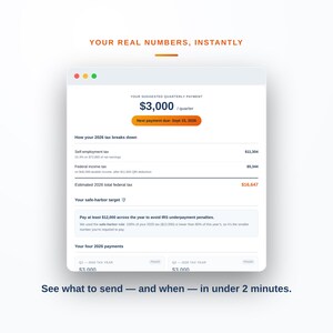 May include: A digital interface displaying tax information with the text YOUR REAL NUMBERS, INSTANTLY at the top. It shows a suggested quarterly payment of $3,000, a 2026 tax breakdown, a safe-harbor target, and payment dates for the 2026 tax year.
