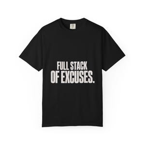 „Voller Stapel Ausreden“, lustiges T-Shirt für Webentwickler, Comfort Colors 1717 Baumwolle, Schwarz, S-4XL