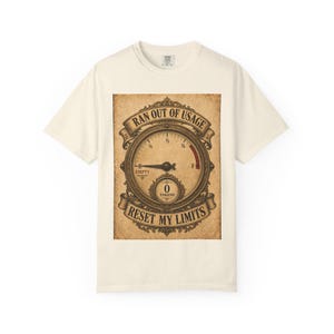 Ran Out Of Usage, Funny AI Tee, Comfort Colors 1717 Cotton, Ivory, S-4XL