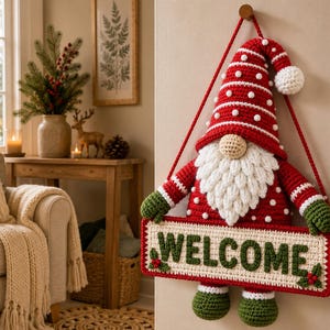 May include: A crocheted gnome wall hanging featuring a red hat with white polka dots, a white beard, green mittens, and green boots. The gnome holds a rectangular sign with a cream background and the green text WELCOME, accented by holly.