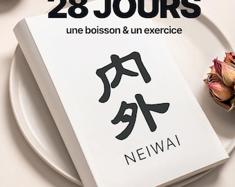 Reset Nei Wai 28 jours — Guide Médecine Chinoise | Programme Bien-être 4 Semaines Drainer Digérer | Recettes Plantes Acupression PDF