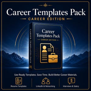 May include: A dark blue book titled Career Templates Pack Career Edition with gold text and a gold icon of a document and briefcase. The cover features the text Career Templates Pack Career Edition and the footer reads Use Ready Templates. Save Time. Build Better Career Materials. Icons for Resume Templates, LinkedIn & Networking, and Interviews & Salary are displayed below.